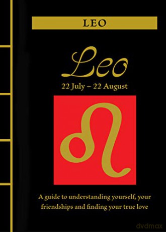 Leo (Chinese Bound Zodiac): A Guide to Understanding Yourself, Your Friendships and Finding Your True Love - Marisa St Clair [KSIĄŻKA]