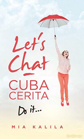 Let's Chat - Cuba Cerita: Do It... - Mia Kalila [KSIĄŻKA]