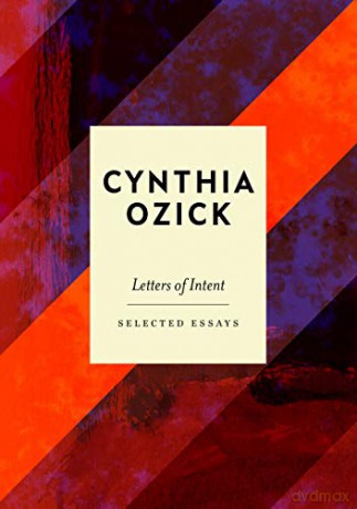 Letters of Intent: Selected Essays - Cynthia Ozick [KSIĄŻKA]