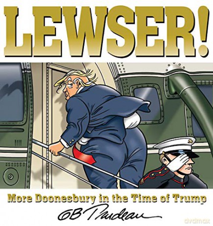 LEWSER!: More Doonesbury in the Time of Trump - G. B. Trudeau [KSIĄŻKA]