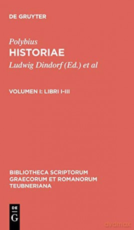 Libri I-III: 1715 (Bibliotheca Scriptorum Graecorum Et Romanorum Teubneriana) - Polybius [KSIĄŻKA]