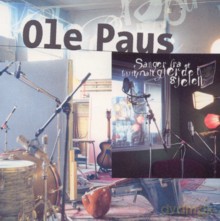 Ole Paus: Songs From A Whitewashed Fense Of The Soul [CD]
