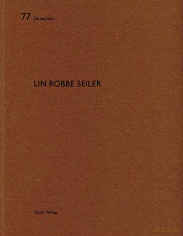 Lin Robbe Seiler (De aedibus) - Heinz Wirz [KSIĄŻKA]