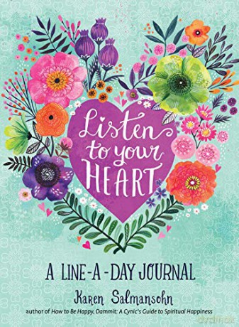 Listen to Your Heart: A Line-a-Day Journal with Prompts - Karen Salmansohn [KSIĄŻKA]