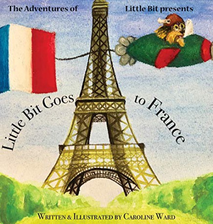 Little Bit Goes to France (The Adventures of Little Bit) - Caroline Ward [KSIĄŻKA]