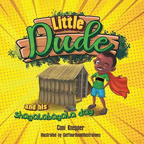 Little Dude and his Shagalabagala Day - Coni Knepper [KSIĄŻKA]