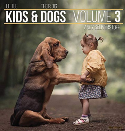 Little Kids and Their Big Dogs: Volume 3 - Andy Seliverstoff [KSIĄŻKA]