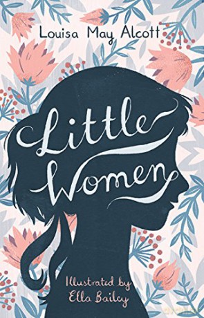 Little Women: Illustrated by Ella Bailey (Alma Junior Classics) - Louisa May Alcott [KSIĄŻKA]