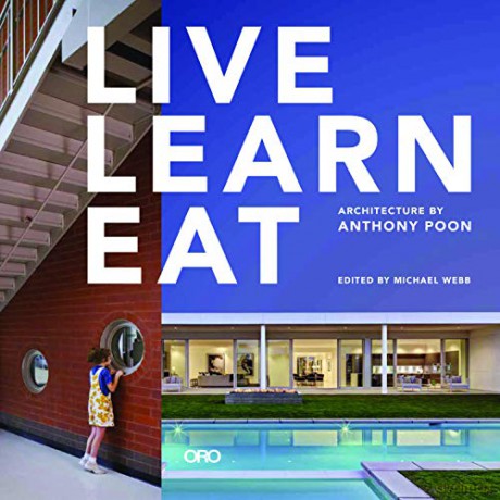 Live Learn Eat: Architecture by Anthony Poon - Anthony Poon [KSIĄŻKA]