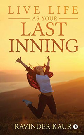 Live Life as Your Last Inning - Ravinder Kaur [KSIĄŻKA]