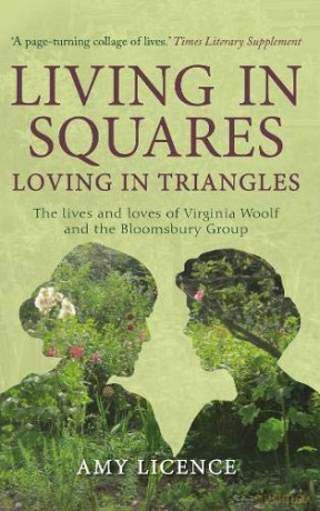 Living in Squares, Loving in Triangles: The Lives and Loves of Viginia Woolf and the Bloomsbury Group - Amy Licence [KSIĄŻKA]