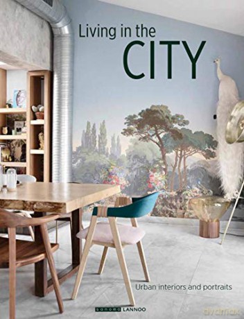 Living in the City: Urban Interiors and Portraits (Feeling Living) - Feeling Living [KSIĄŻKA]