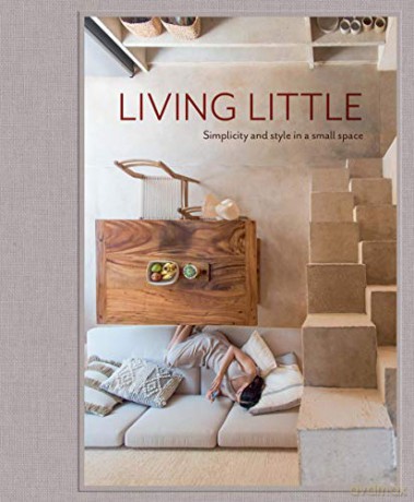 Living Little: Simplicity and style in a small space - Texts by Hannah Jenkins [KSIĄŻKA]