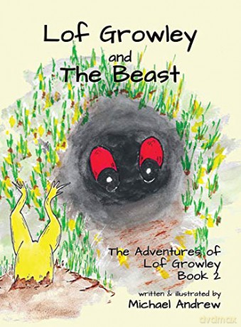Lof Growley and The Beast: The Adventures of Lof Growley (Book2) - Michael Andrew [KSIĄŻKA]