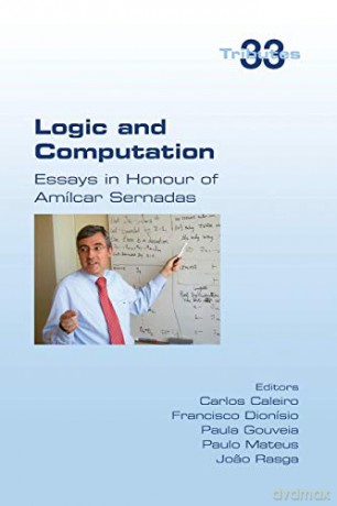 Logic and Computation: Essays in Honour of Amilcar Sernadas - Paula Gouveia [KSIĄŻKA]