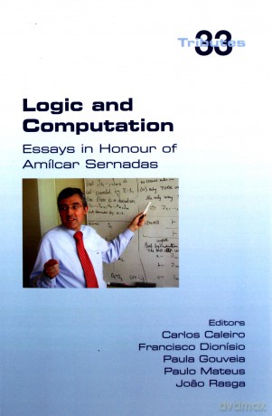 Logic and Computation: Essays in Honour of Amilcar Sernadas - Paula Gouveia [KSIĄŻKA]