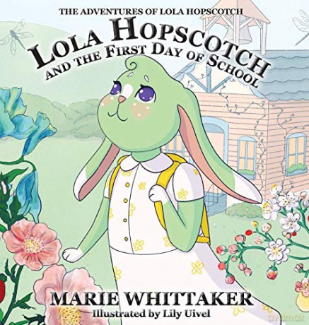 Lola Hopscotch and the First Day of School (The Adventures of Lola Hopscotch) - Marie Whittaker [KSIĄŻKA]