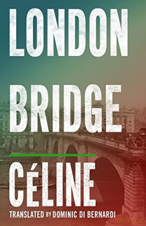 London Bridge (Alma Classics) - Louis-Ferdinand Céline [KSIĄŻKA]