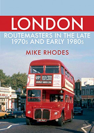 London Routemasters in the Late 1970s and Early 1980s - Mike Rhodes [KSIĄŻKA]