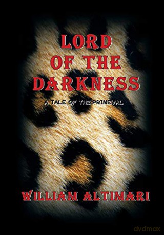Lord of The Darkness: A Tale of the Primeval - William Altimari [KSIĄŻKA]