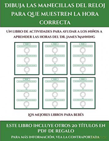 Los mejores libros para bebés (Dibuja las manecillas del reloj para que muestren la hora correcta): Este libro contiene 30 fichas con actividades a todo color para ninos de 5 a 6 anos (42) - James Manning [KSIĄŻKA]