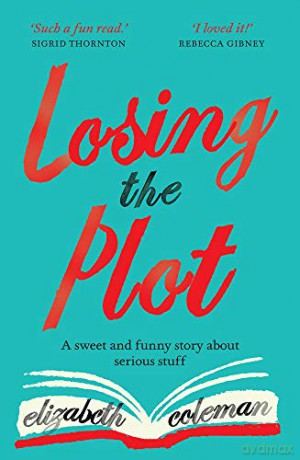 Losing the Plot - Elizabeth Coleman [KSIĄŻKA]
