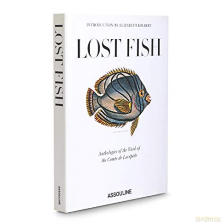 Lost Fish: Anthologies of the Work of the Comte de Lacepede (Classics) - Elizabeth Kolbert [KSIĄŻKA]