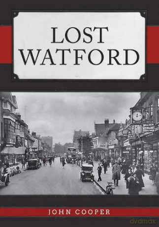 Lost Watford - John Cooper [KSIĄŻKA]