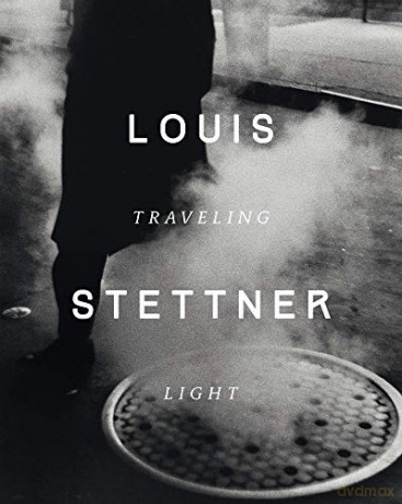 Louis Stettner: Traveling Light (PHOTOGRAPHIE) - Clément Chéroux [KSIĄŻKA]