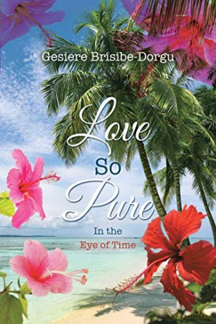 Love So Pure: In the Eye of Time - Gesiere Brisibe-Dorgu [KSIĄŻKA]