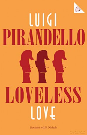 Loveless Love (Alma Classics 101 Pages) - Luigi Pirandello [KSIĄŻKA]