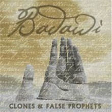 Badawi: Clones & False Prophets [CD]