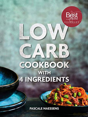 Low Carb Cookbook With 4 Ingredients - Pascale Naessens [KSIĄŻKA]