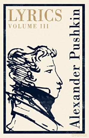 Lyrics: Volume 3 (1824-29): Dual Language (Alma Classics) - Alexander Pushkin [KSIĄŻKA]