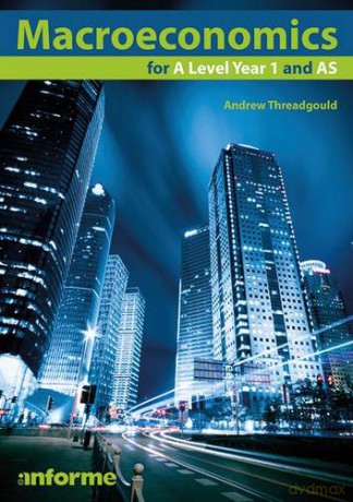 Macroeconomics for A Level Year 1 and AS - Andrew Threadgould [KSIĄŻKA]
