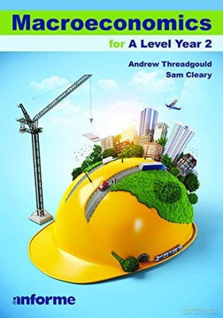 Macroeconomics for A Level Year 2 - Andrew Threadgould [KSIĄŻKA]