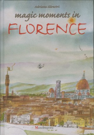 Magic Moments in Florence - Adriana Silvestri [KSIĄŻKA]