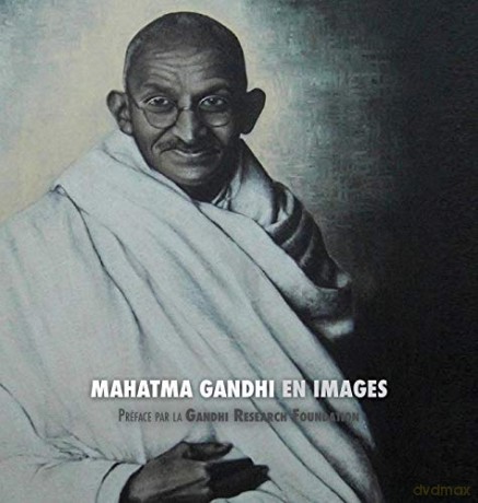 Mahatma Gandhi en Images: Préface de la Gandhi Research Foundation - tout en couleur - Adriano Lucca [KSIĄŻKA]