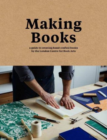 Making Books: A Guide to Creating Hand-Crafted Books - Simon Goode [KSIĄŻKA]