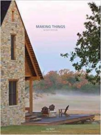 Making Things: Jay Baker Architect: Jay Baker Architects - Jay Baker [KSIĄŻKA]