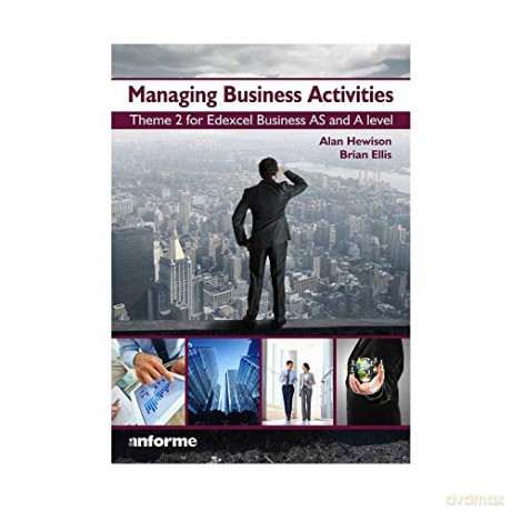 Managing Business Activities: Theme 2 for Edexcel Business as and A Level - Alan Hewison [KSIĄŻKA]