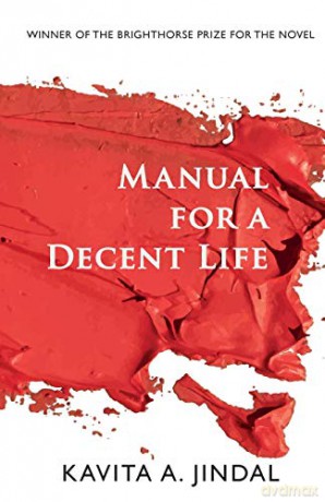 Manual for a Decent Life - Kavita A. Jindal [KSIĄŻKA]