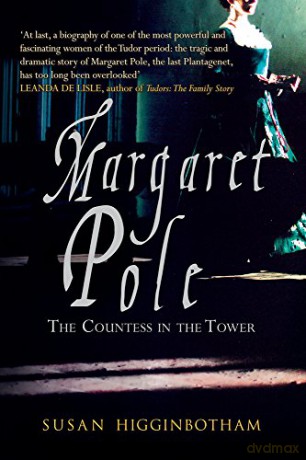 Margaret Pole: The Countess in the Tower - Susan Higginbotham [KSIĄŻKA]