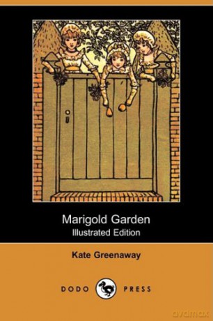 Marigold Garden (Illustrated Edition) (Dodo Press) - Kate Greenaway [KSIĄŻKA]