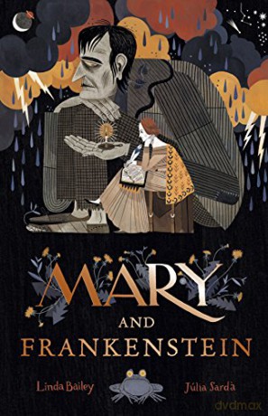 Mary and Frankenstein: The true story of Mary Shelley - Linda Bailey [KSIĄŻKA]