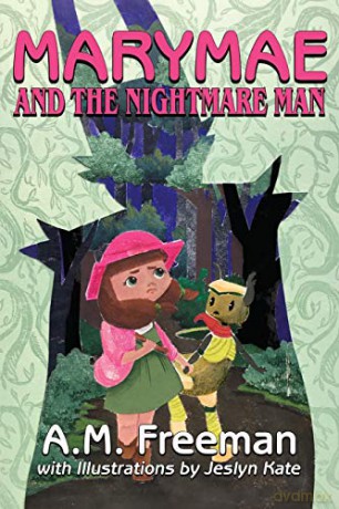 MARYMAE AND THE NIGHTMARE MAN - A. M. Freeman [KSIĄŻKA]