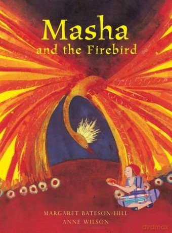Masha and the Firebird: A Russian Tale (Tales from Around the World): 2 - Margaret Bateson-Hill [KSIĄŻKA]