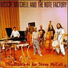 Roscoe Mitchell and The Note Factory: This Dance Is for Steve McCall [CD]