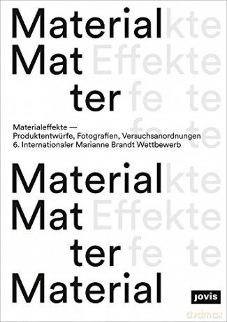 Material Effects: Product Designs, Photographs, Experiments. International Marianne Brandt Contest: Product Designs, Photographs, Experiments: 6th International Marianne Brandt Contest - Edited by Linda Pense [KSIĄŻKA]