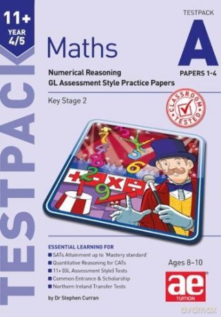 Maths Year 4/5 Testpack a Papers 1-4: Numerical Reasoning Gl Assessment Style Practice Papers - Stephen C. Curran [KSIĄŻKA]